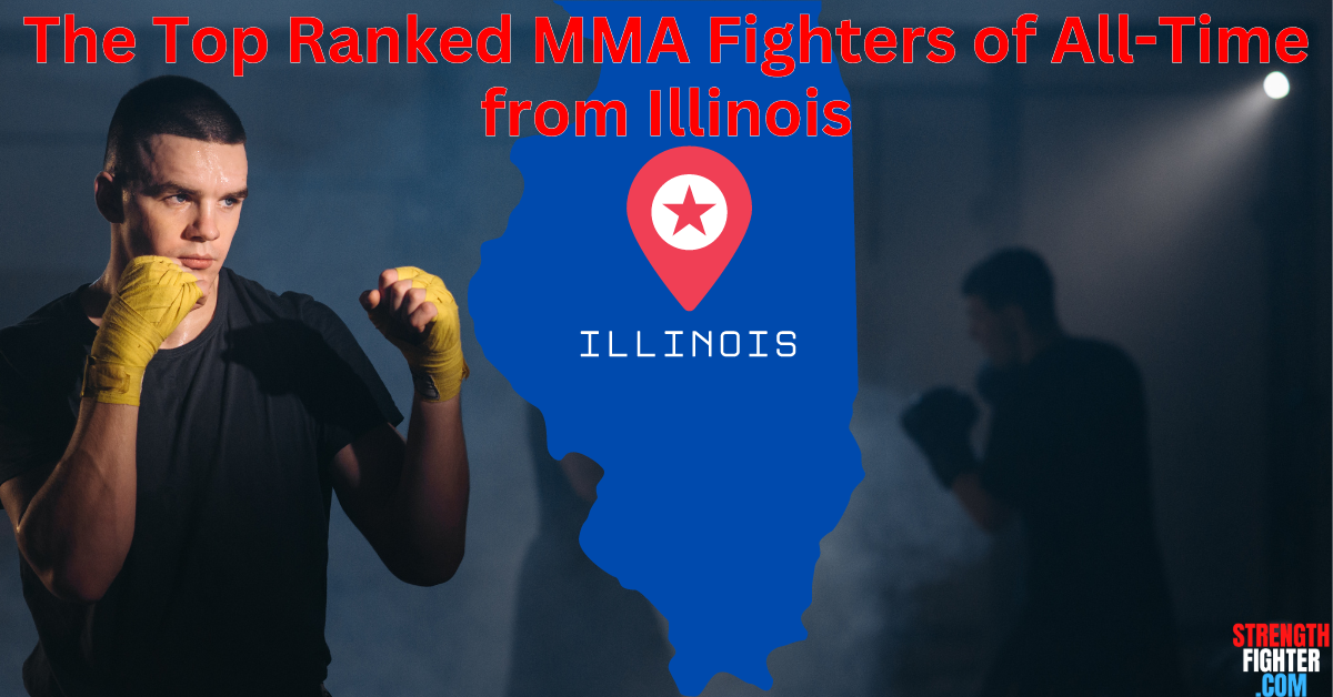 The Top Ranked MMA Fighters of All-Time from Illinois